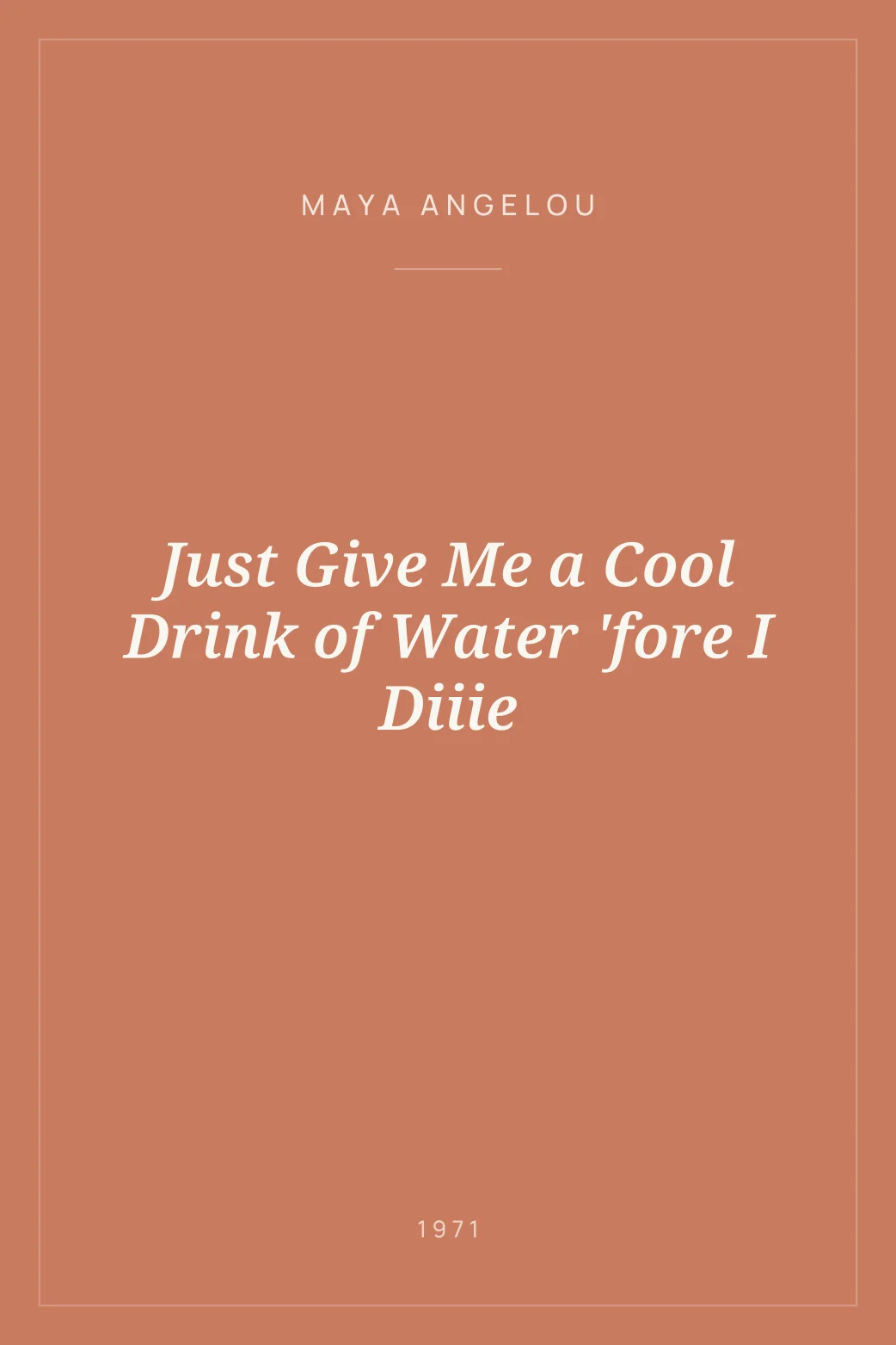Portada de Just Give Me a Cool Drink of Water 'fore I Diiie