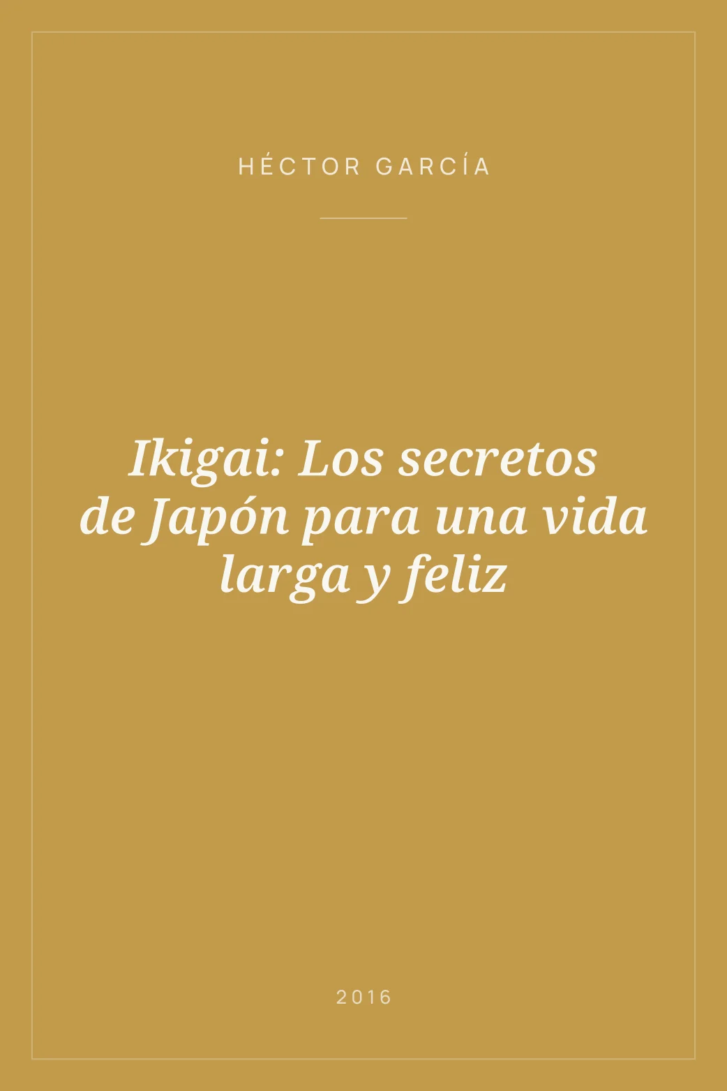 Portada de Ikigai: Los secretos de Japón para una vida larga y feliz