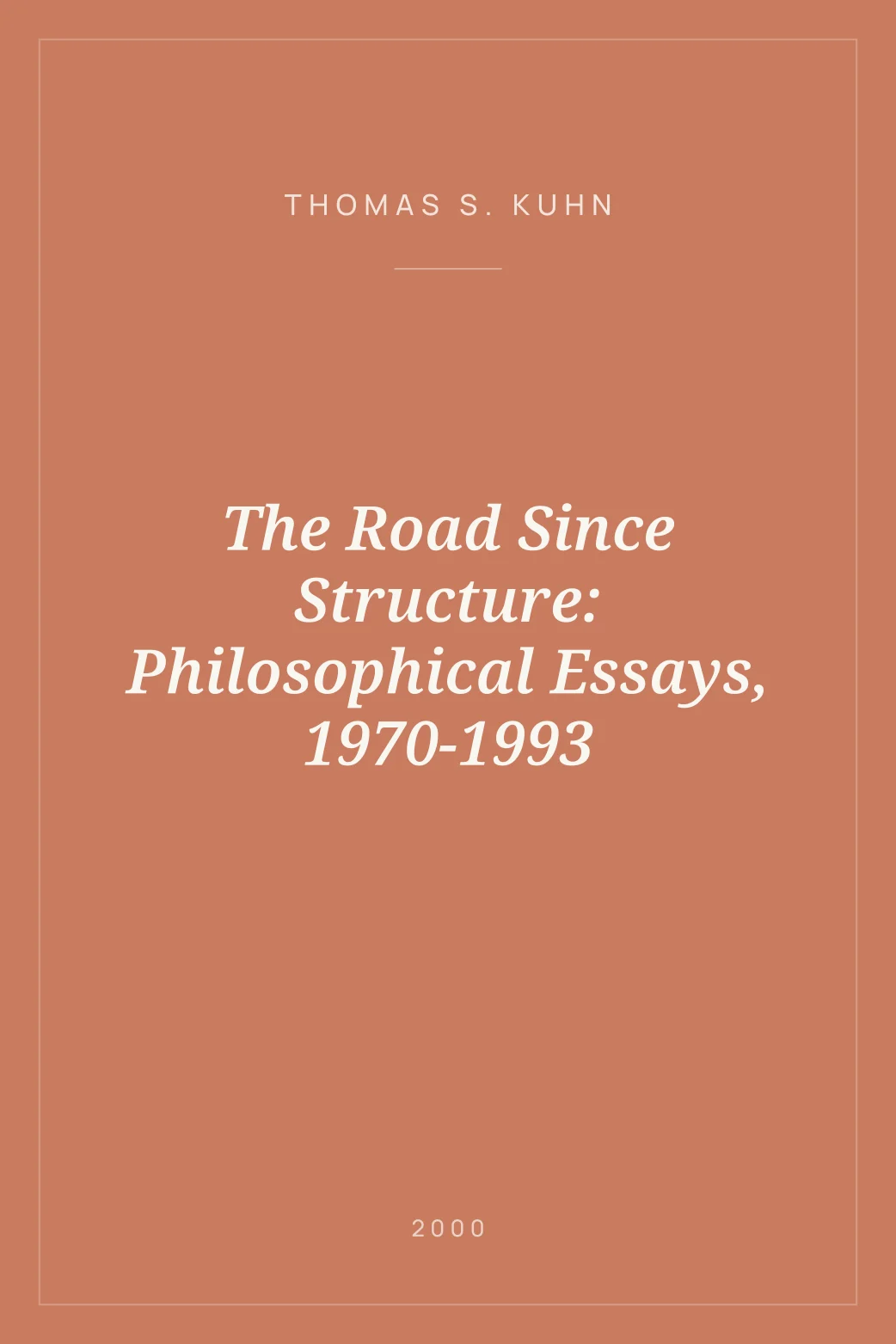 Portada de The Road Since Structure: Philosophical Essays, 1970-1993