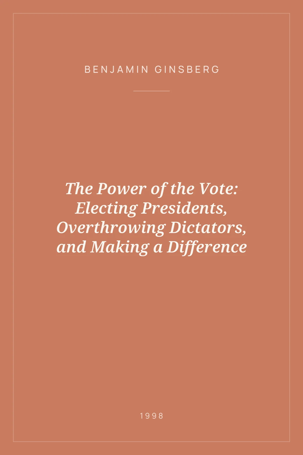 Portada de The Power of the Vote: Electing Presidents, Overthrowing Dictators, and Making a Difference