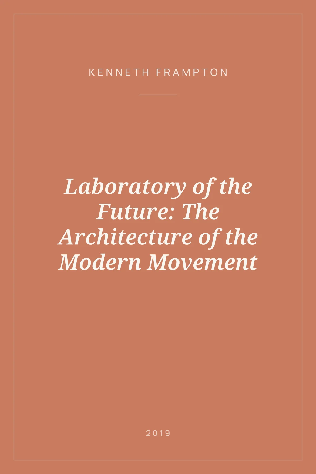 Portada de Laboratory of the Future: The Architecture of the Modern Movement