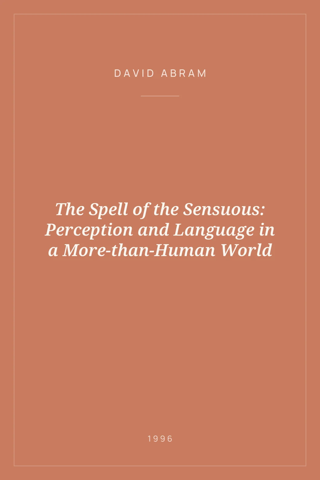 Portada de The Spell of the Sensuous: Perception and Language in a More-than-Human World