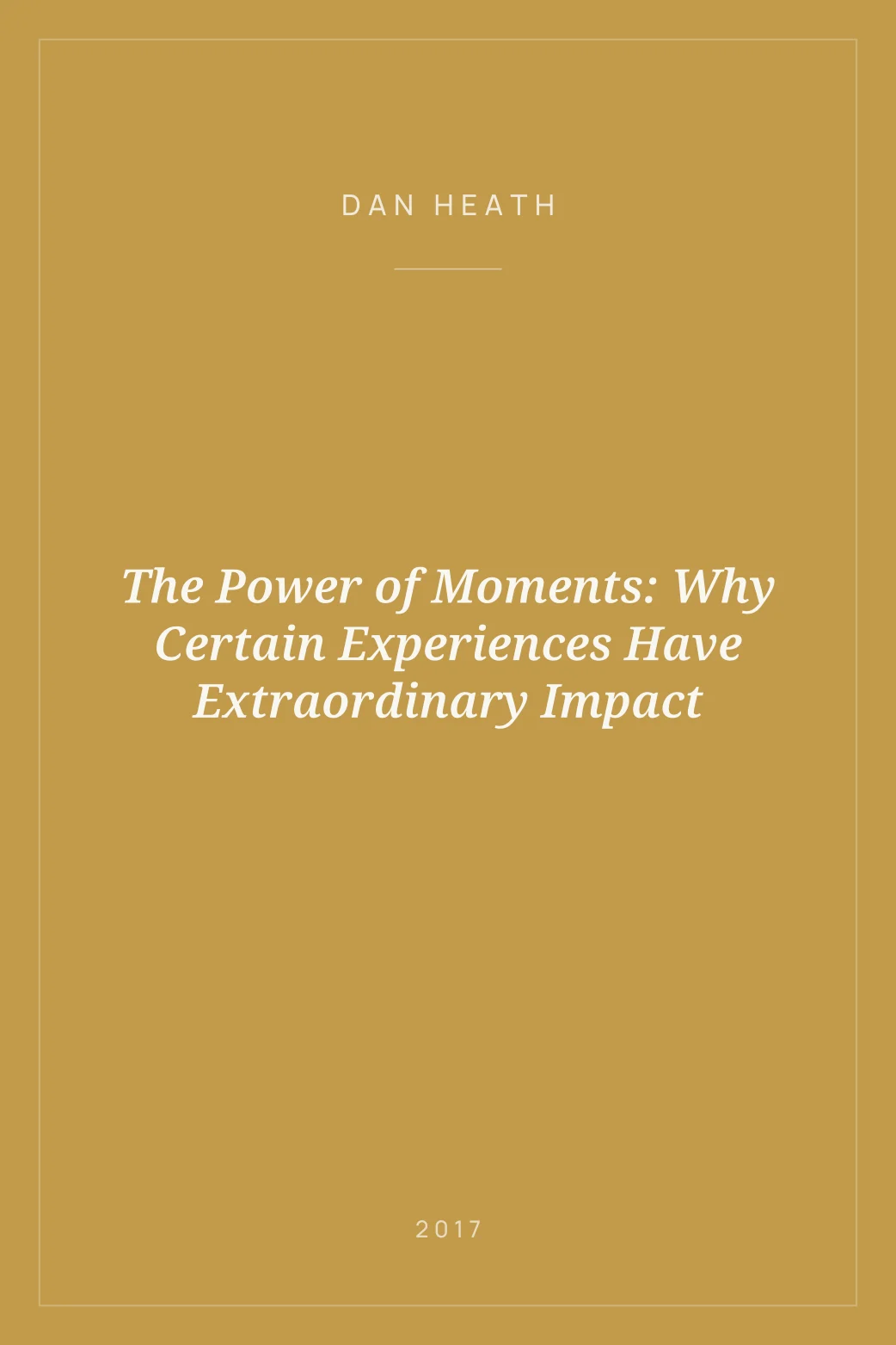 Portada de The Power of Moments: Why Certain Experiences Have Extraordinary Impact
