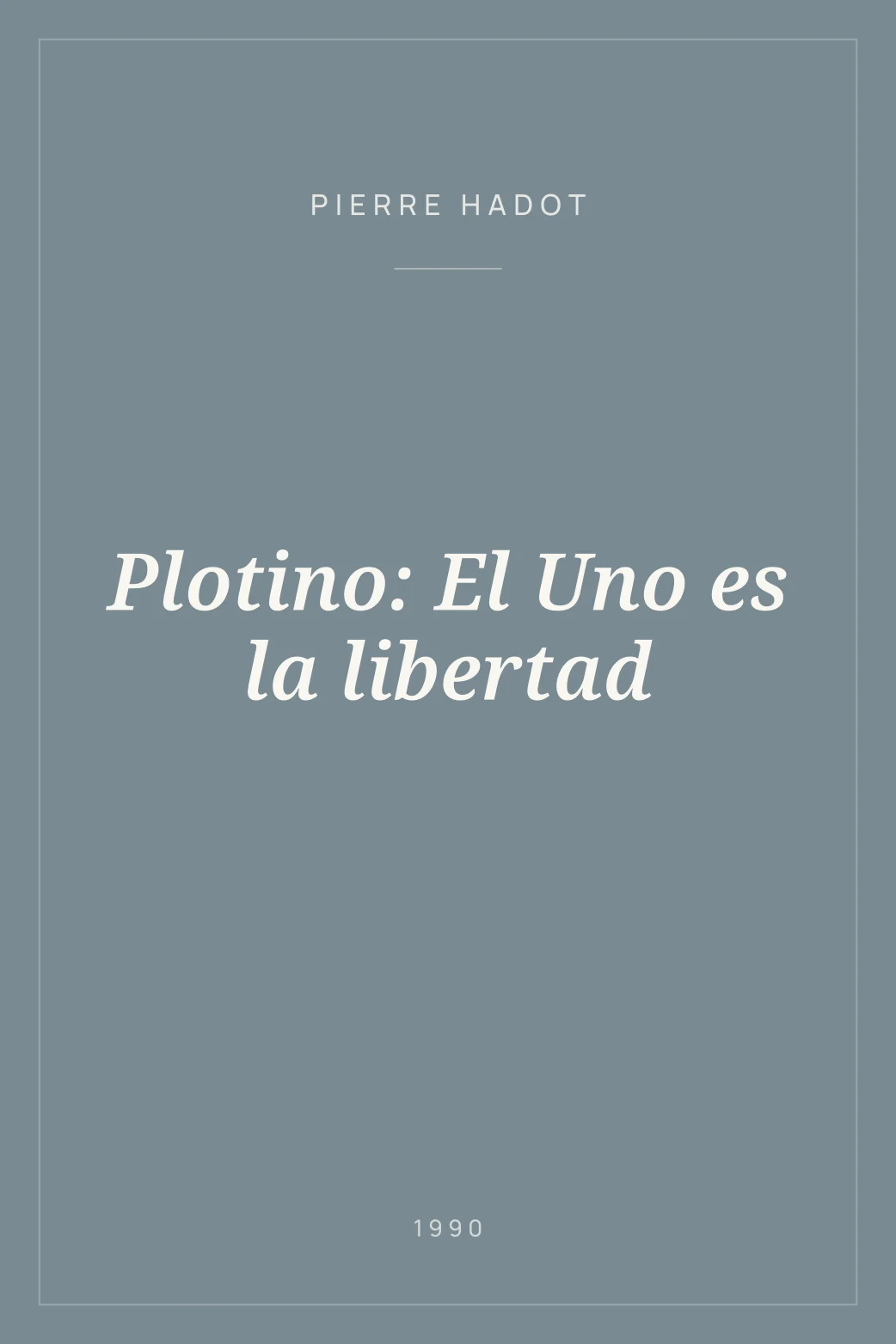 Portada de Plotino: El Uno es la libertad