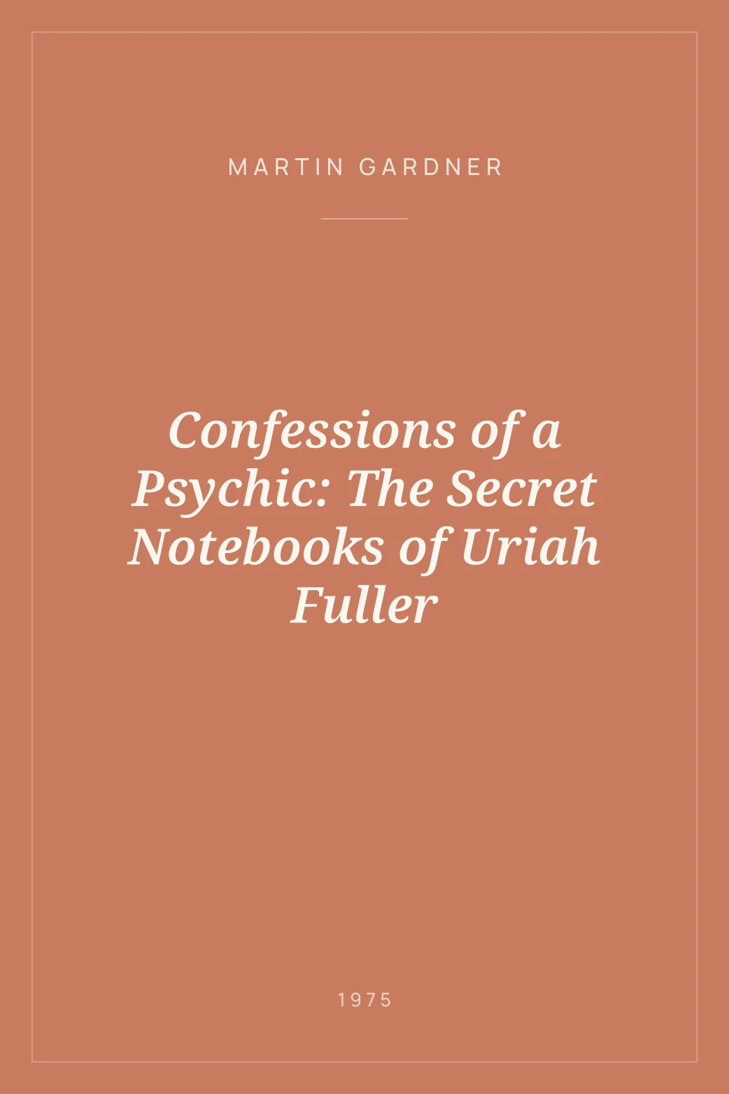 Portada de Confessions of a Psychic: The Secret Notebooks of Uriah Fuller