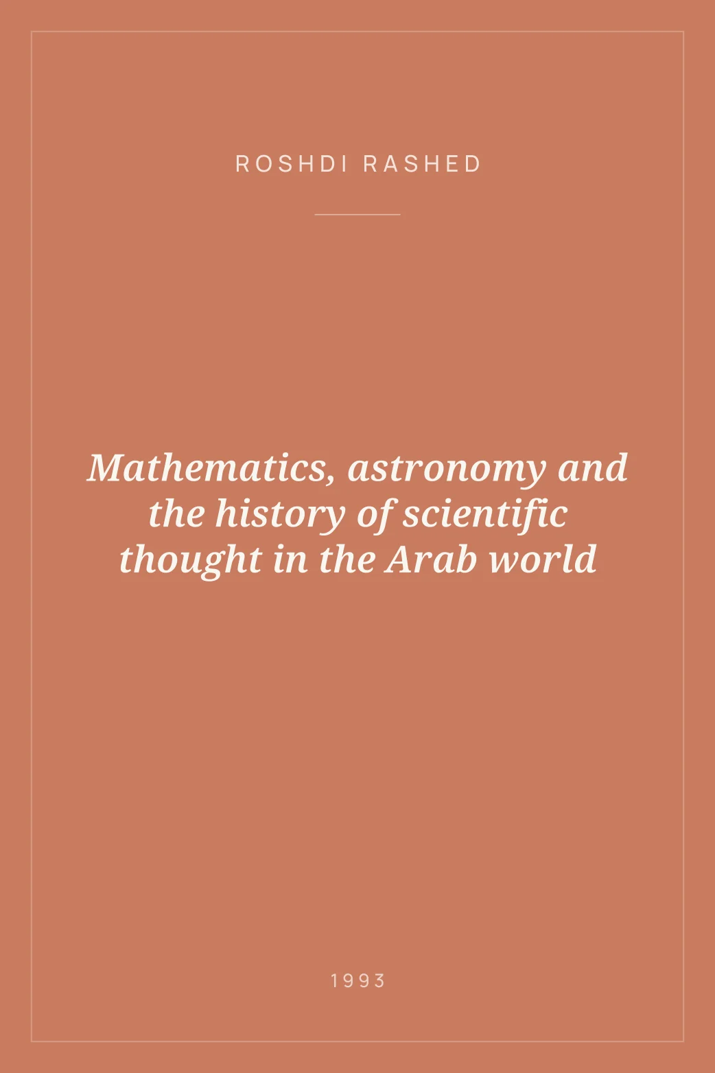 Portada de Mathematics, astronomy and the history of scientific thought in the Arab world