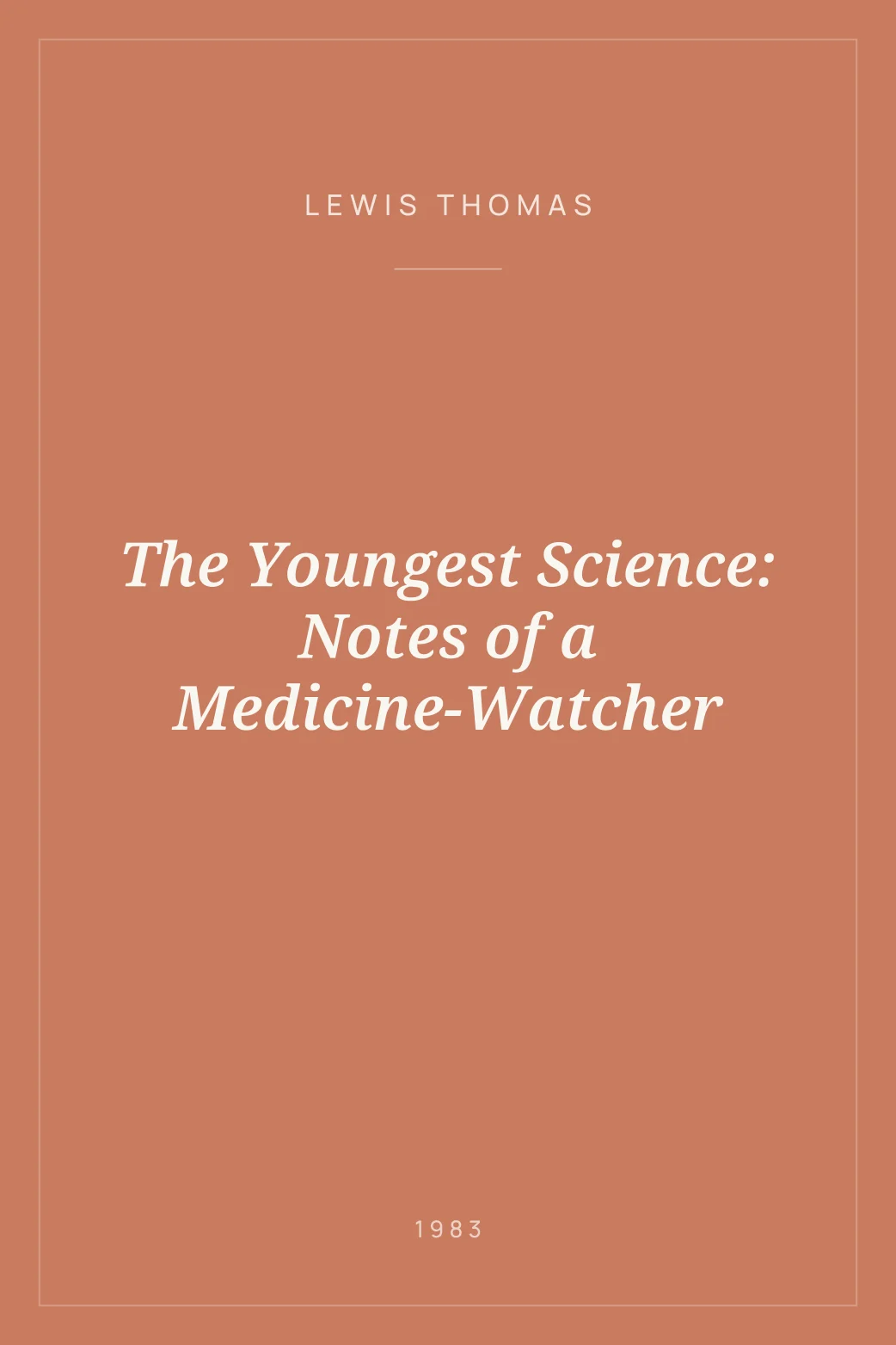 Portada de The Youngest Science: Notes of a Medicine-Watcher