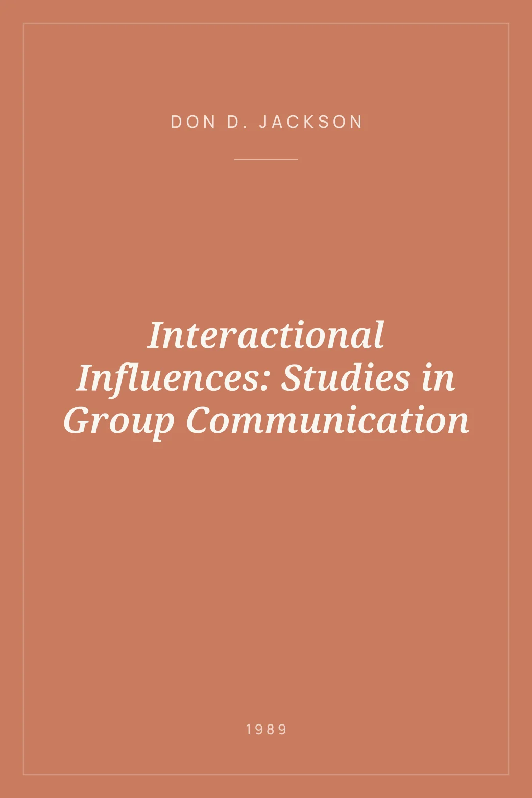 Portada de Interactional Influences: Studies in Group Communication
