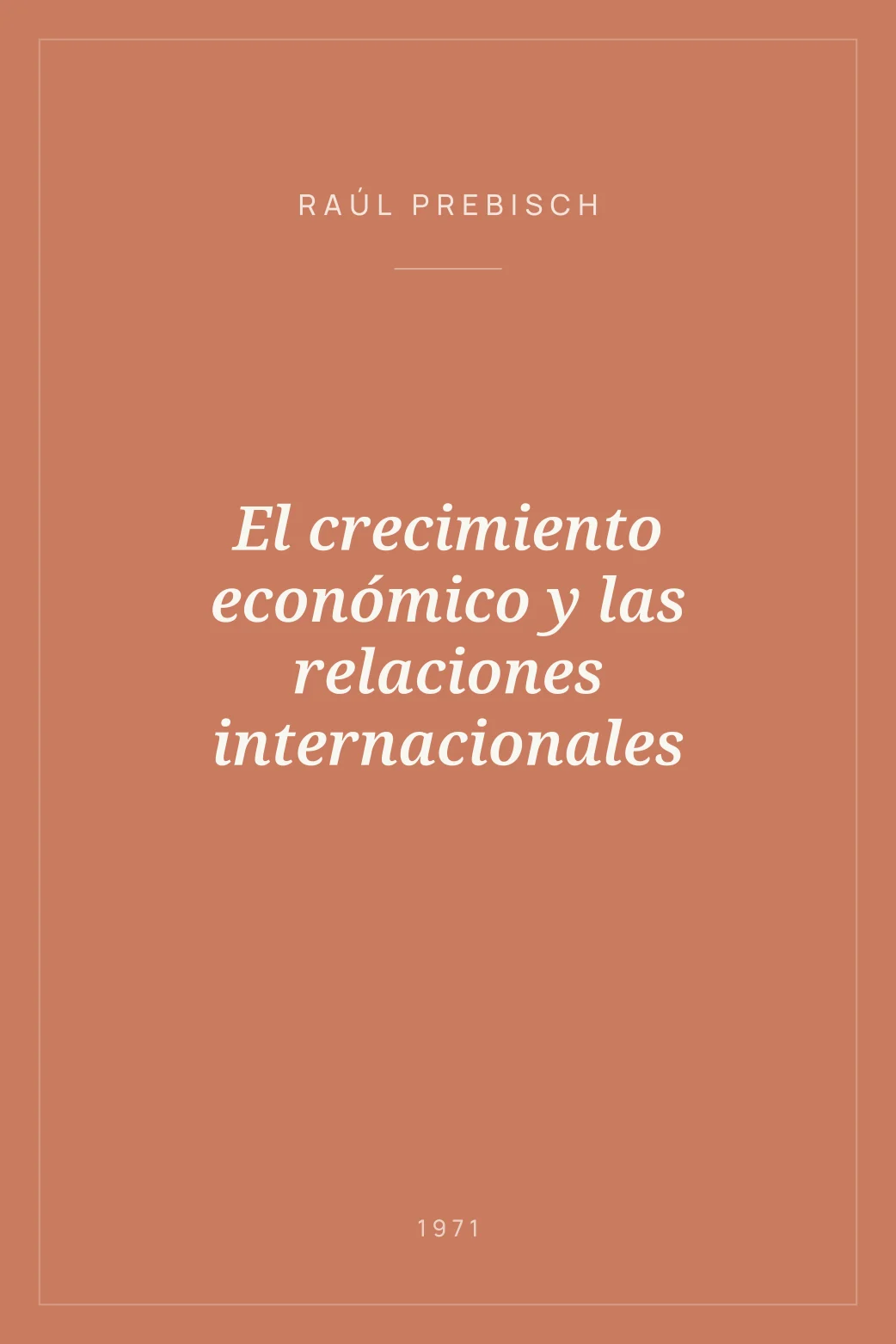 Portada de El crecimiento económico y las relaciones internacionales