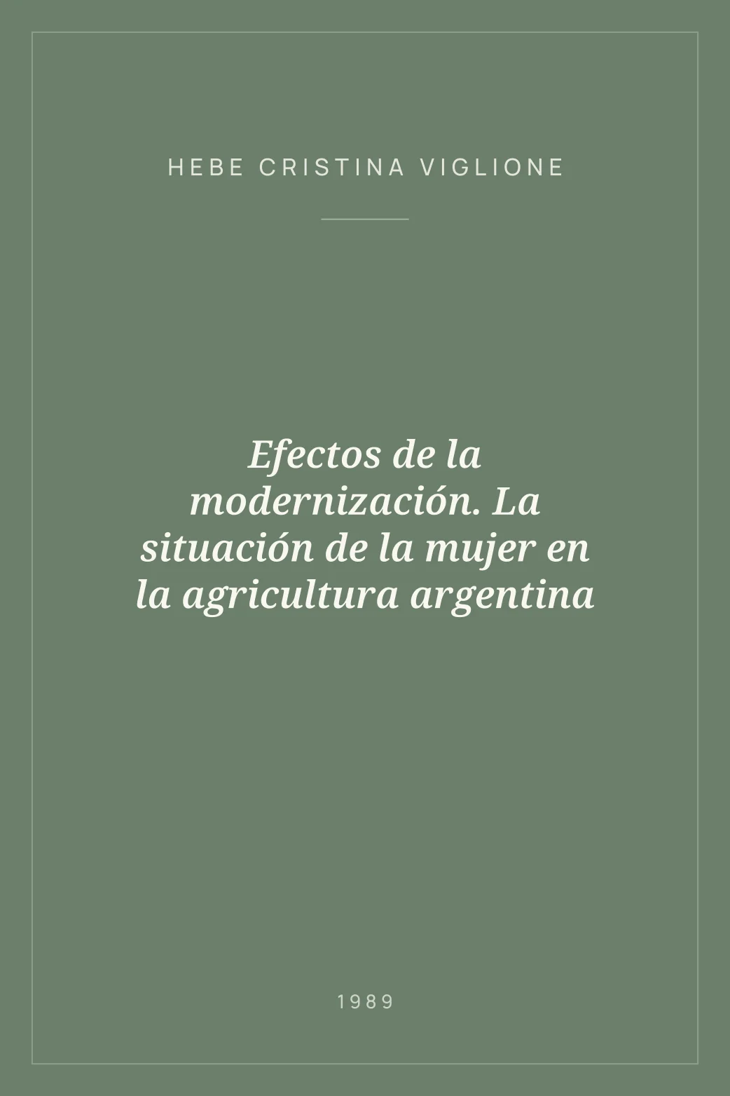 Portada de Efectos de la modernización. La situación de la mujer en la agricultura argentina