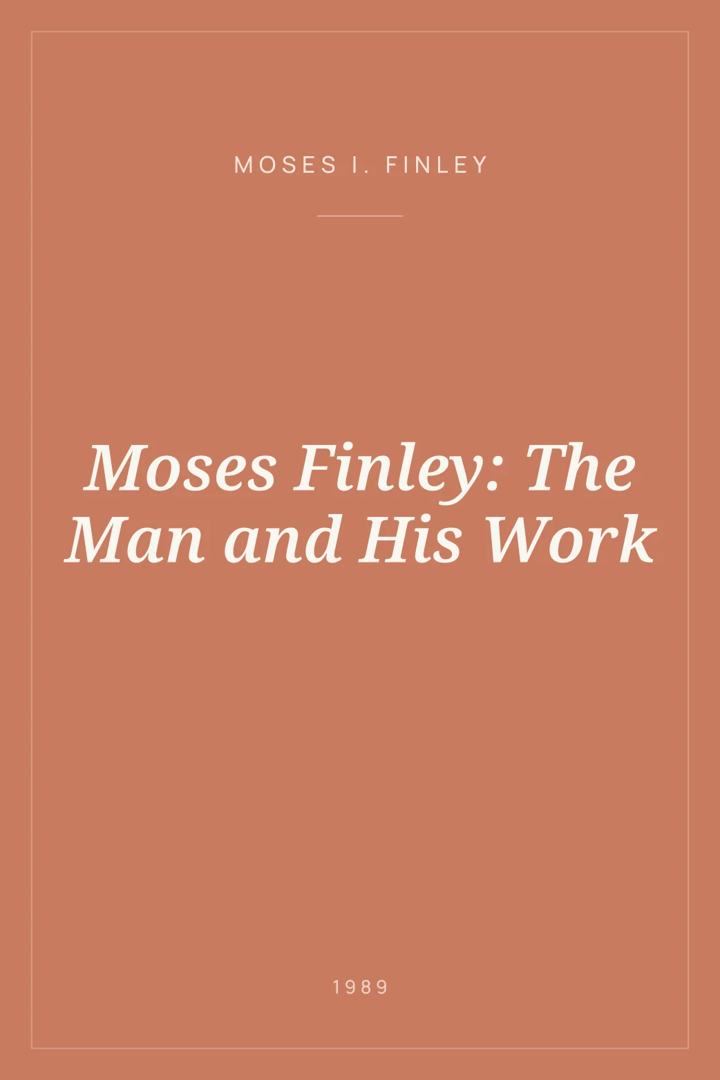 Portada de Moses Finley: The Man and His Work
