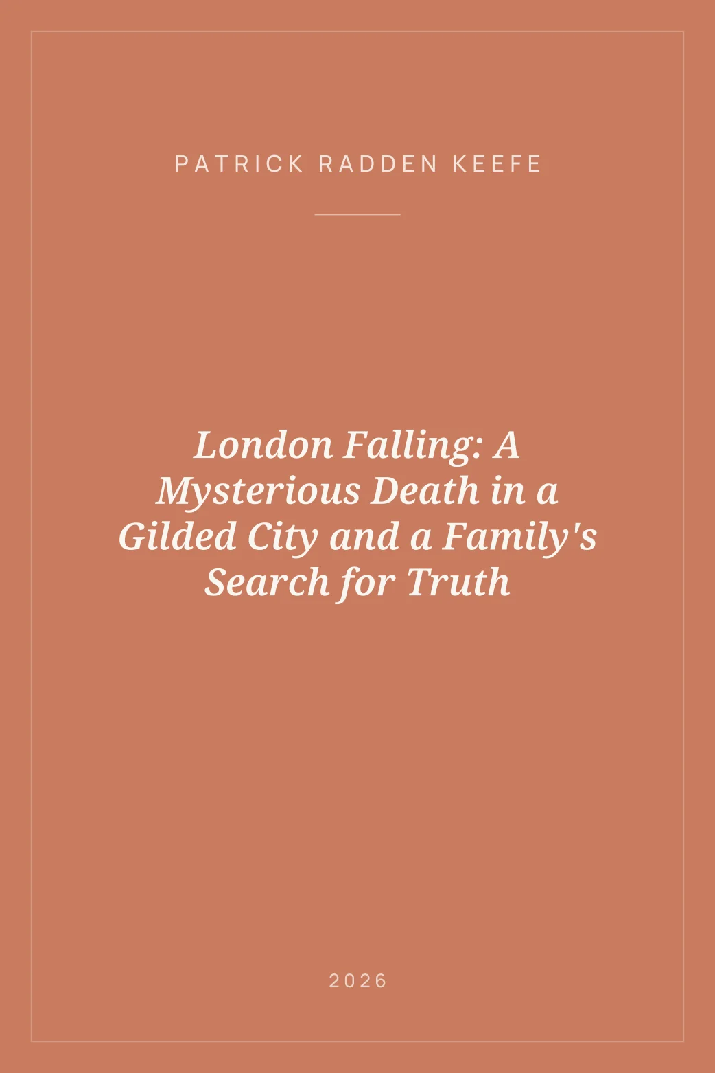 Portada de London Falling: A Mysterious Death in a Gilded City and a Family's Search for Truth