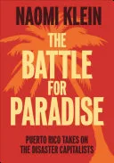 Portada de The Battle for Paradise: Puerto Rico Takes on the Disaster Capitalists