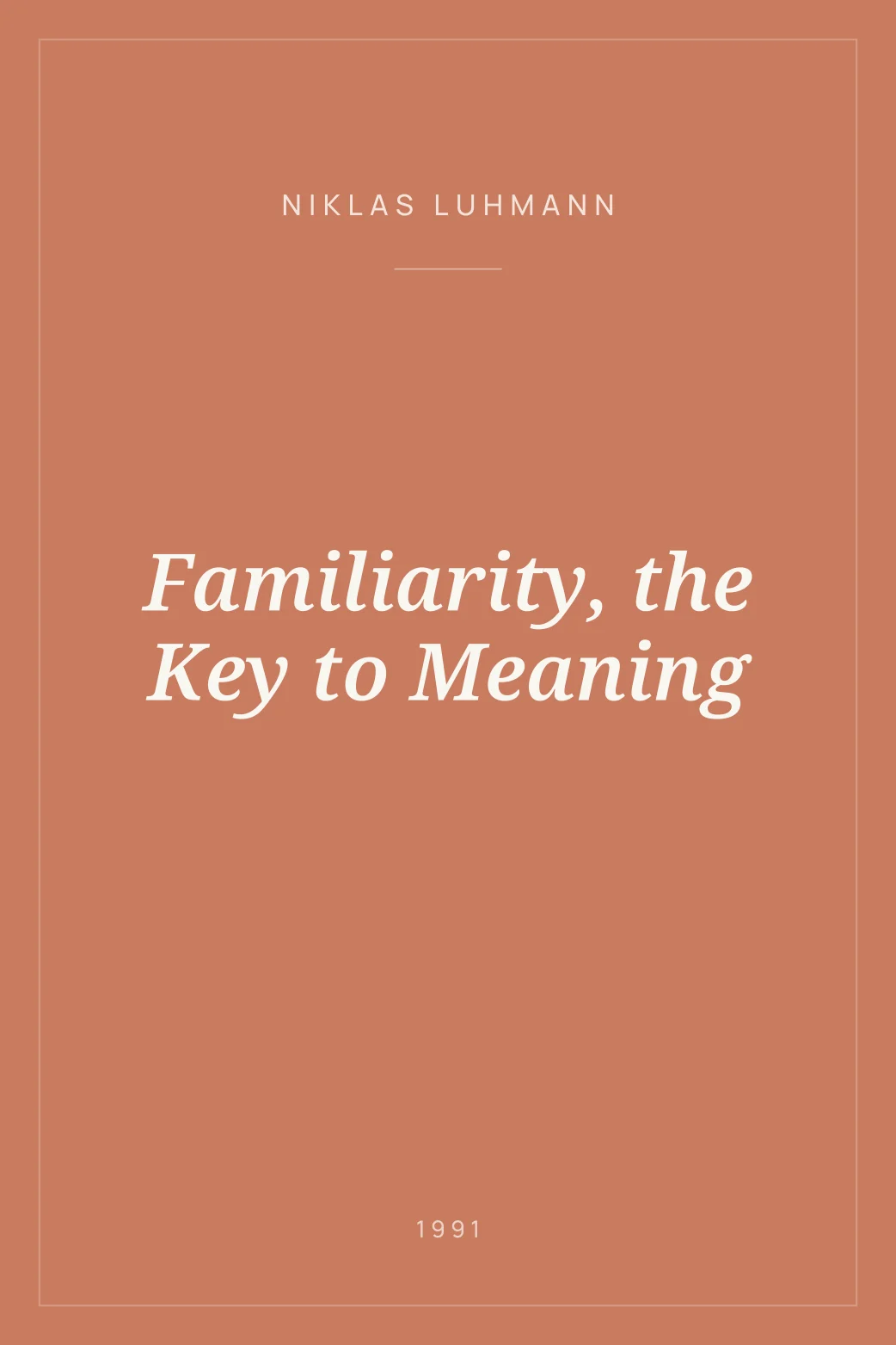 Portada de Familiarity, the Key to Meaning