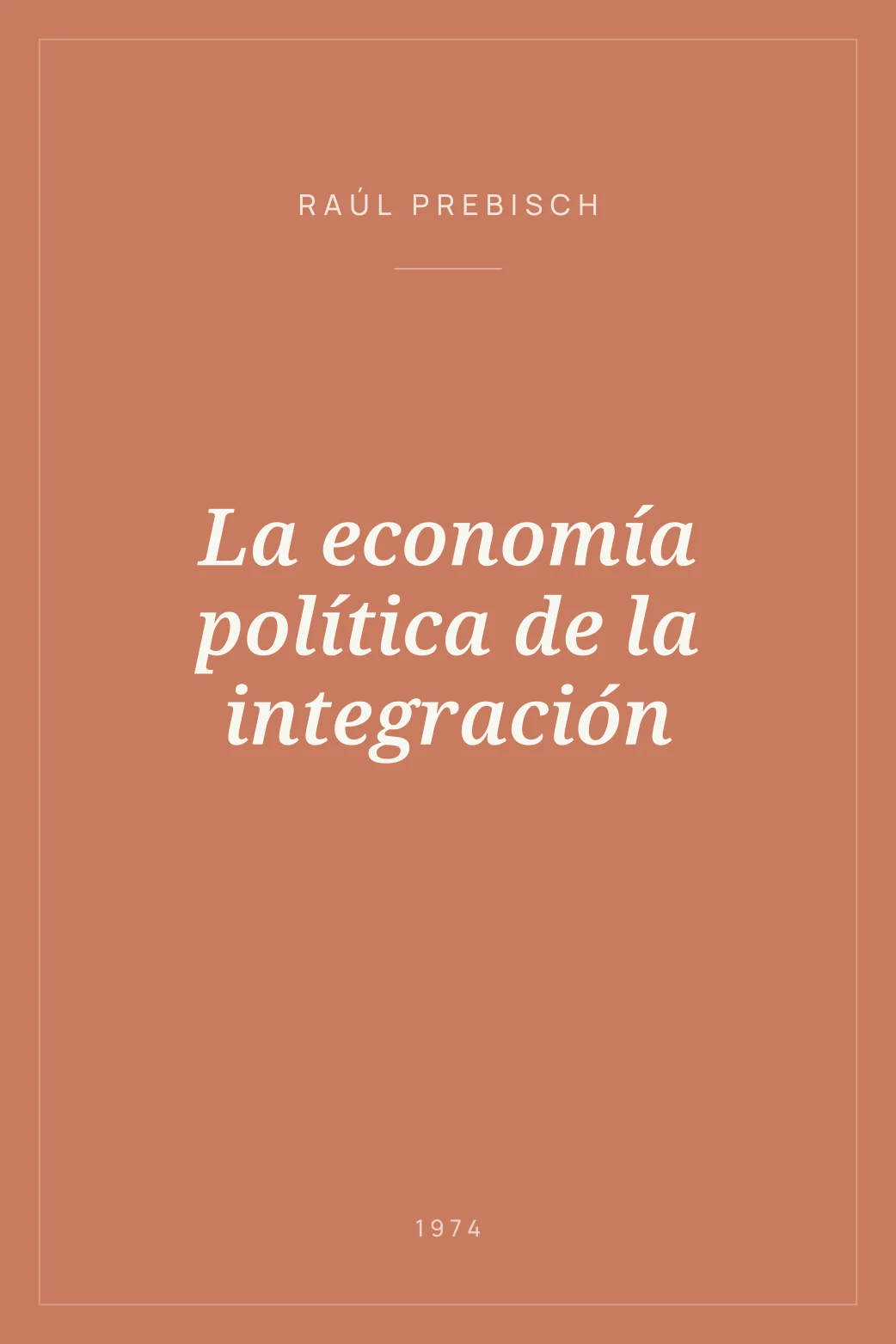 Portada de La economía política de la integración