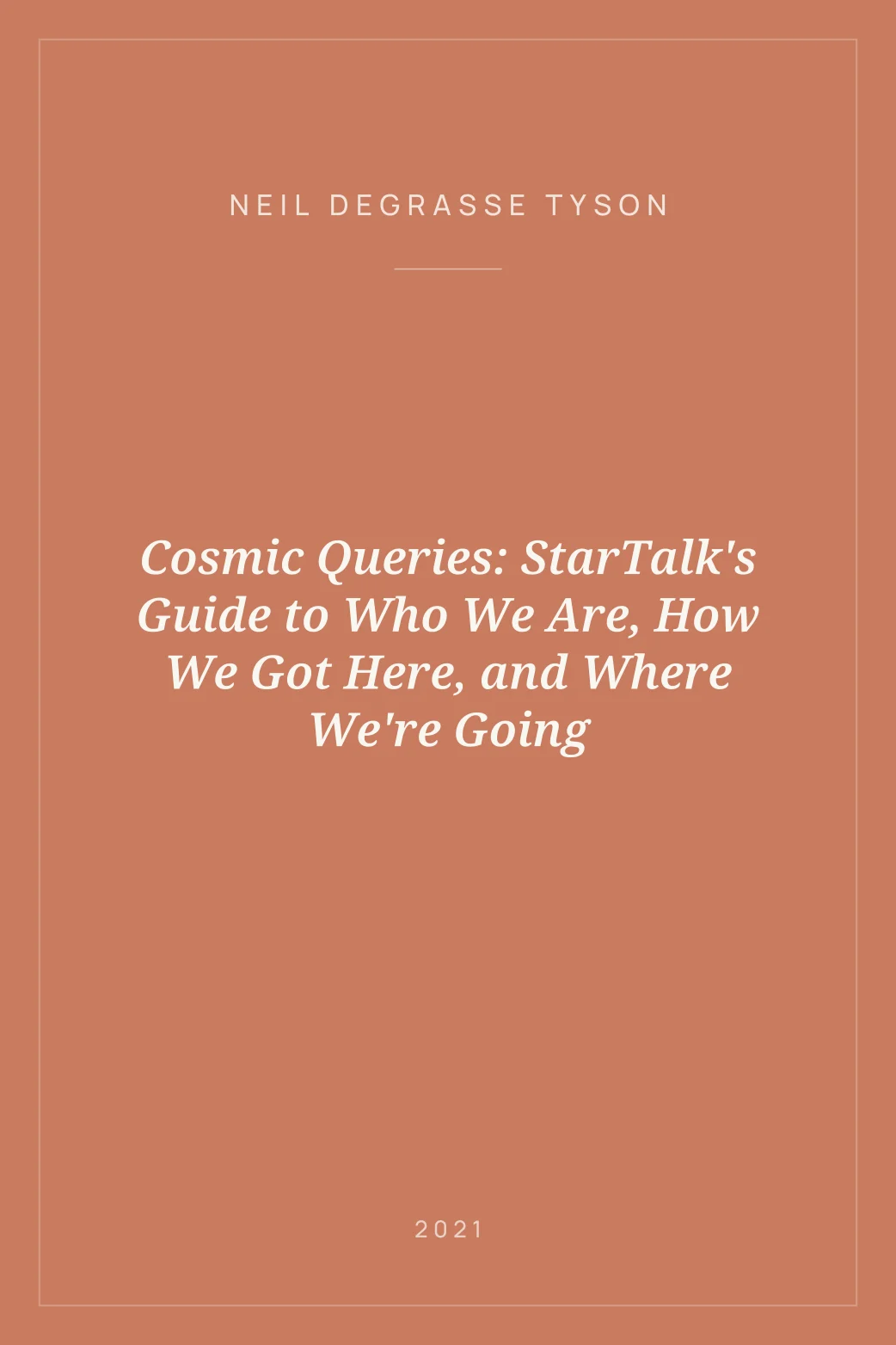 Portada de Cosmic Queries: StarTalk's Guide to Who We Are, How We Got Here, and Where We're Going