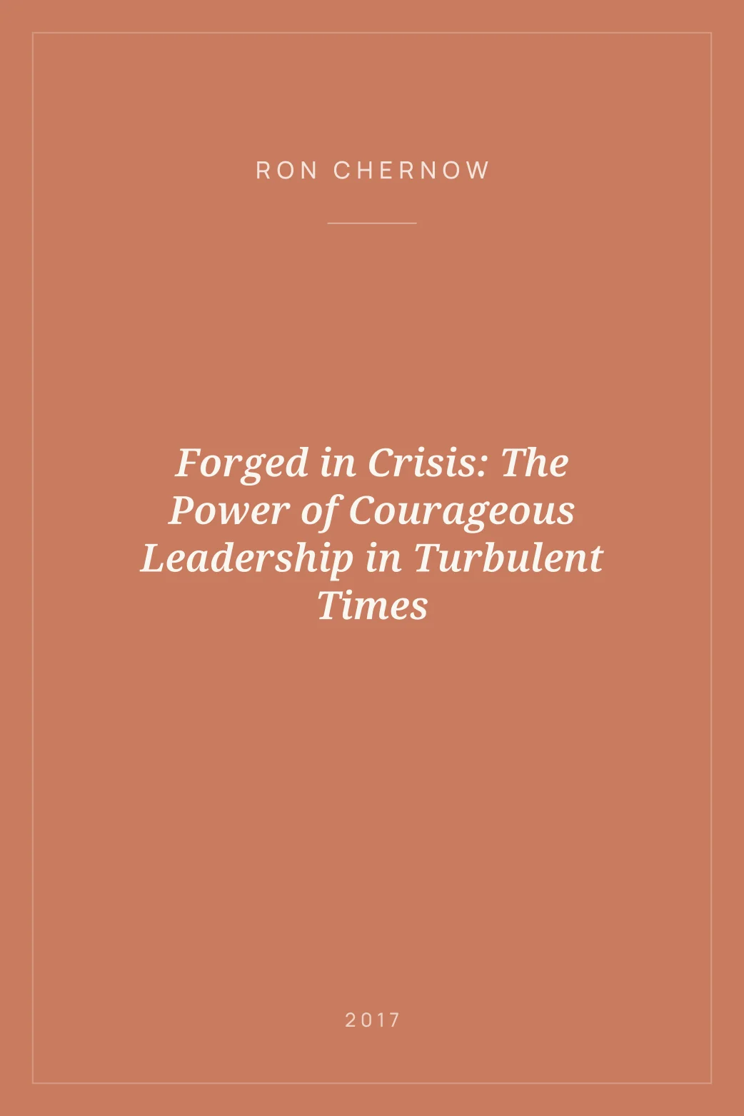 Portada de Forged in Crisis: The Power of Courageous Leadership in Turbulent Times
