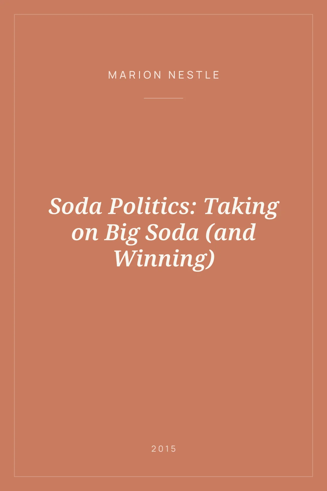 Portada de Soda Politics: Taking on Big Soda (and Winning)