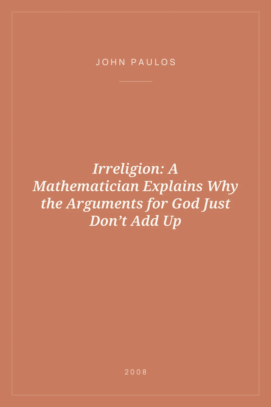 Portada de Irreligion: A Mathematician Explains Why the Arguments for God Just Don’t Add Up