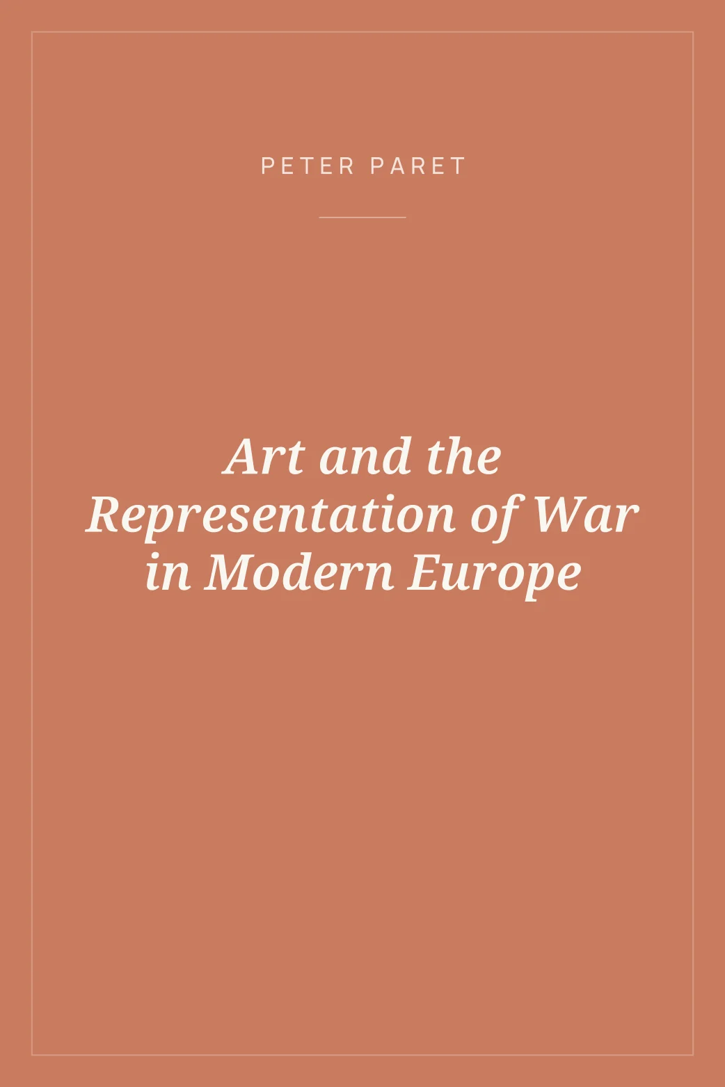 Portada de Art and the Representation of War in Modern Europe