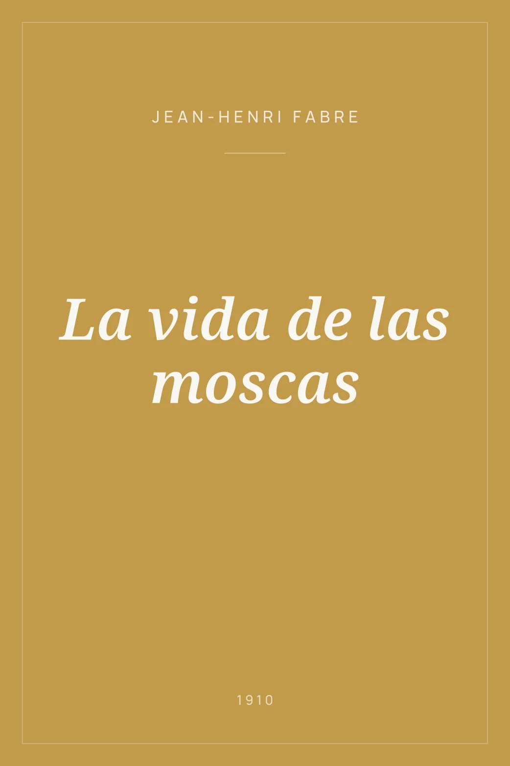 Portada de La vida de las moscas
