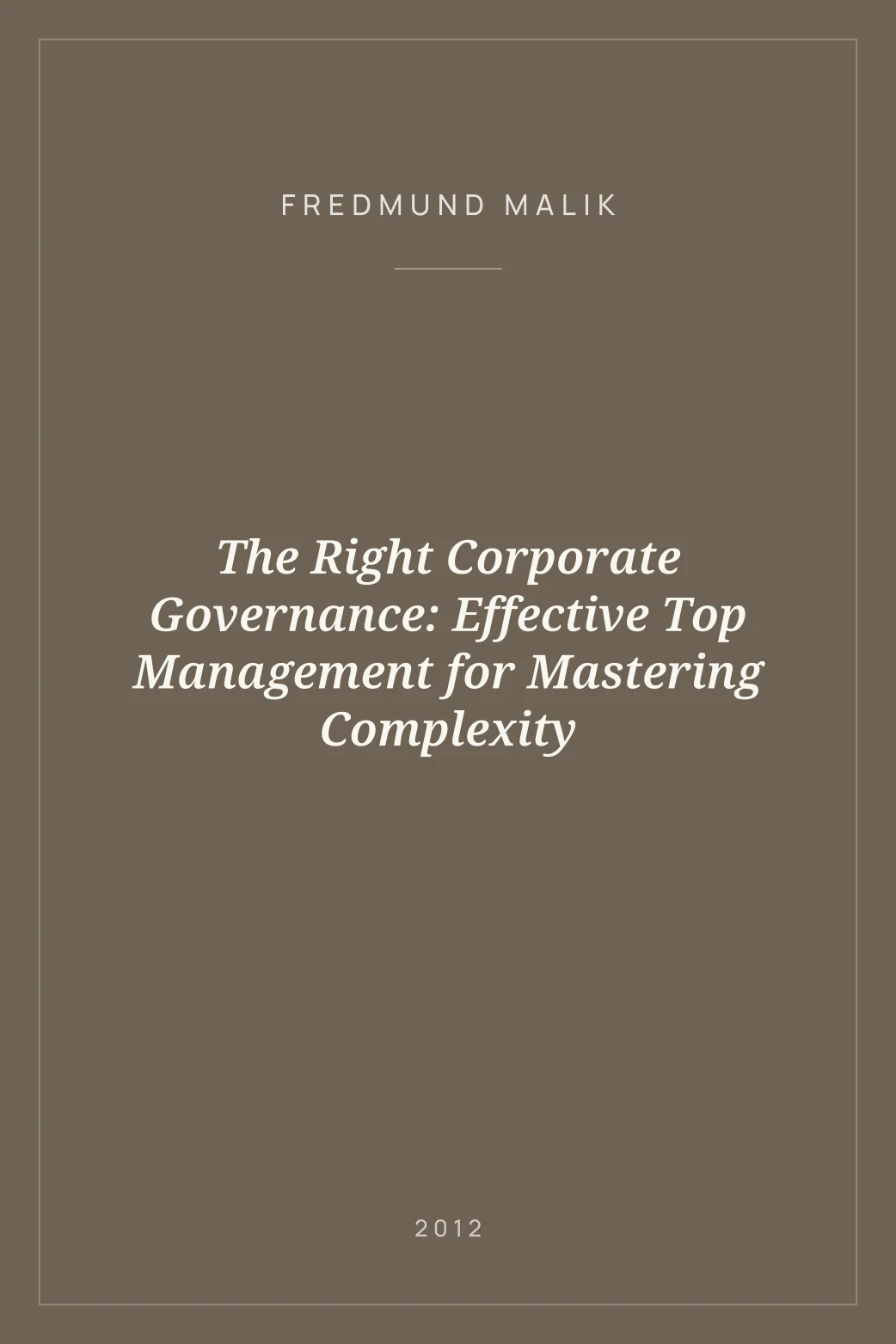 Portada de The Right Corporate Governance: Effective Top Management for Mastering Complexity