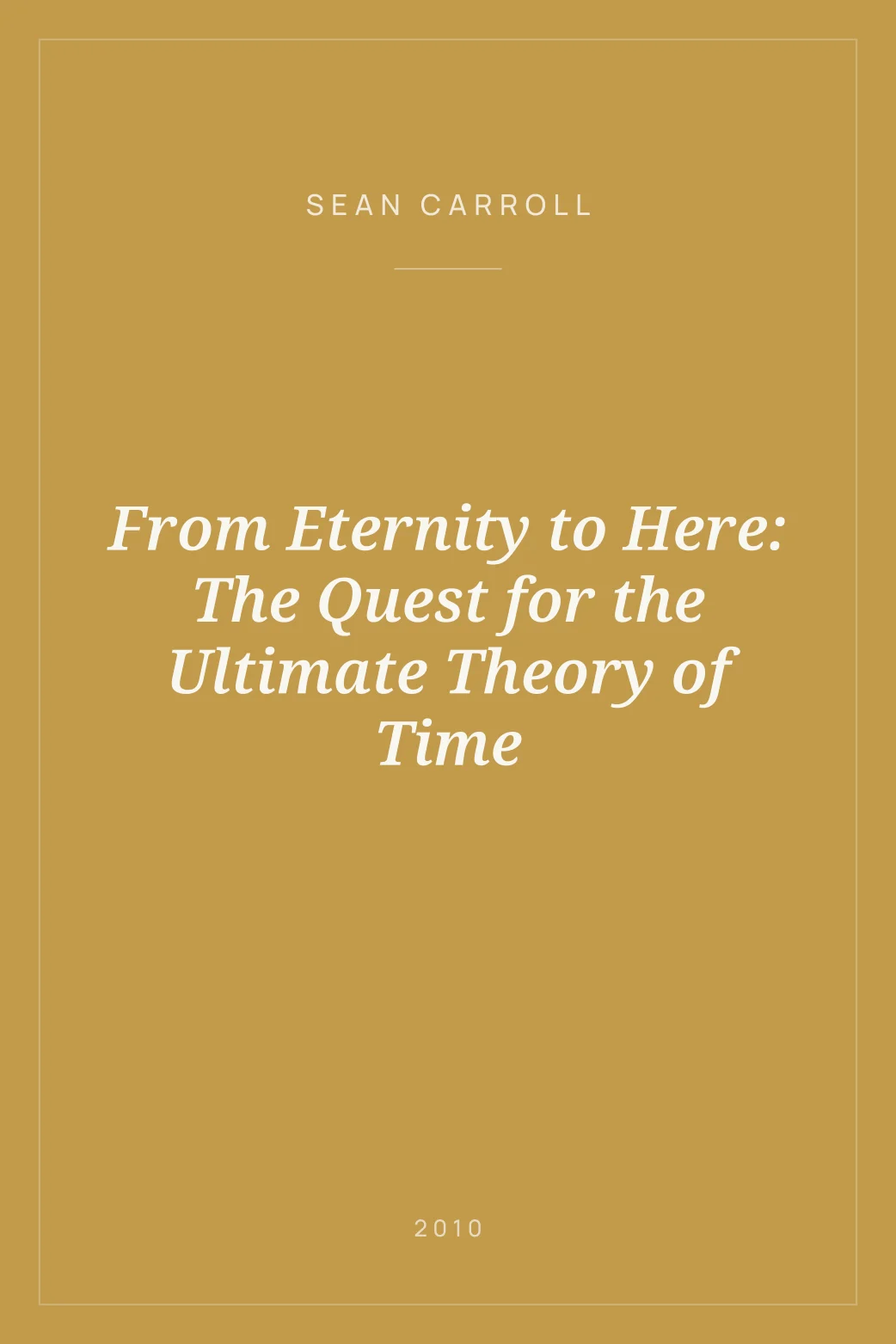 Portada de From Eternity to Here: The Quest for the Ultimate Theory of Time