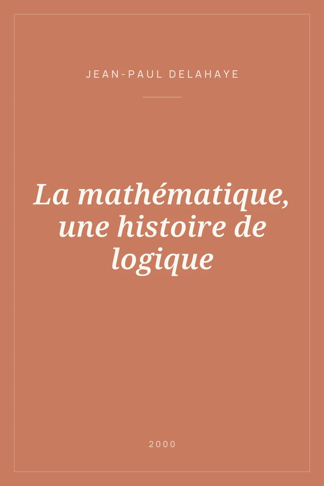 Portada de La mathématique, une histoire de logique
