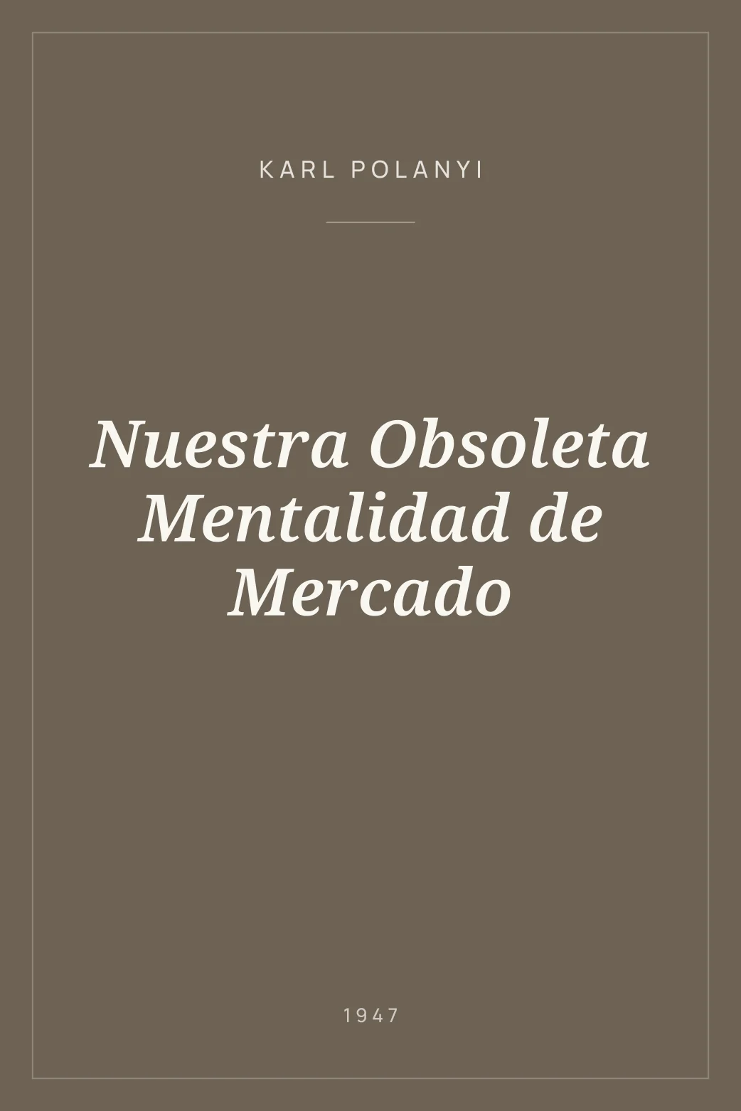 Portada de Nuestra Obsoleta Mentalidad de Mercado