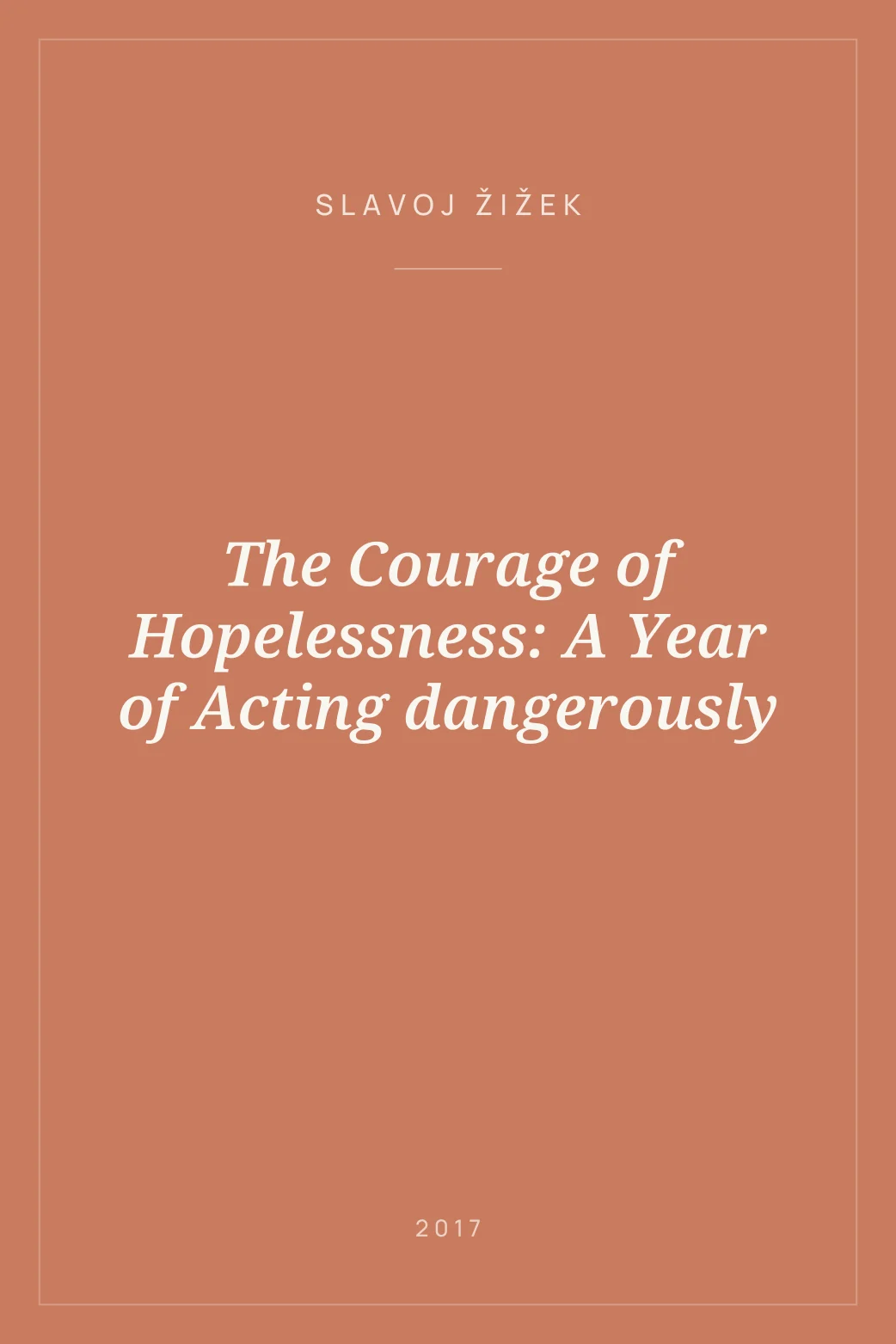 Portada de The Courage of Hopelessness: A Year of Acting dangerously
