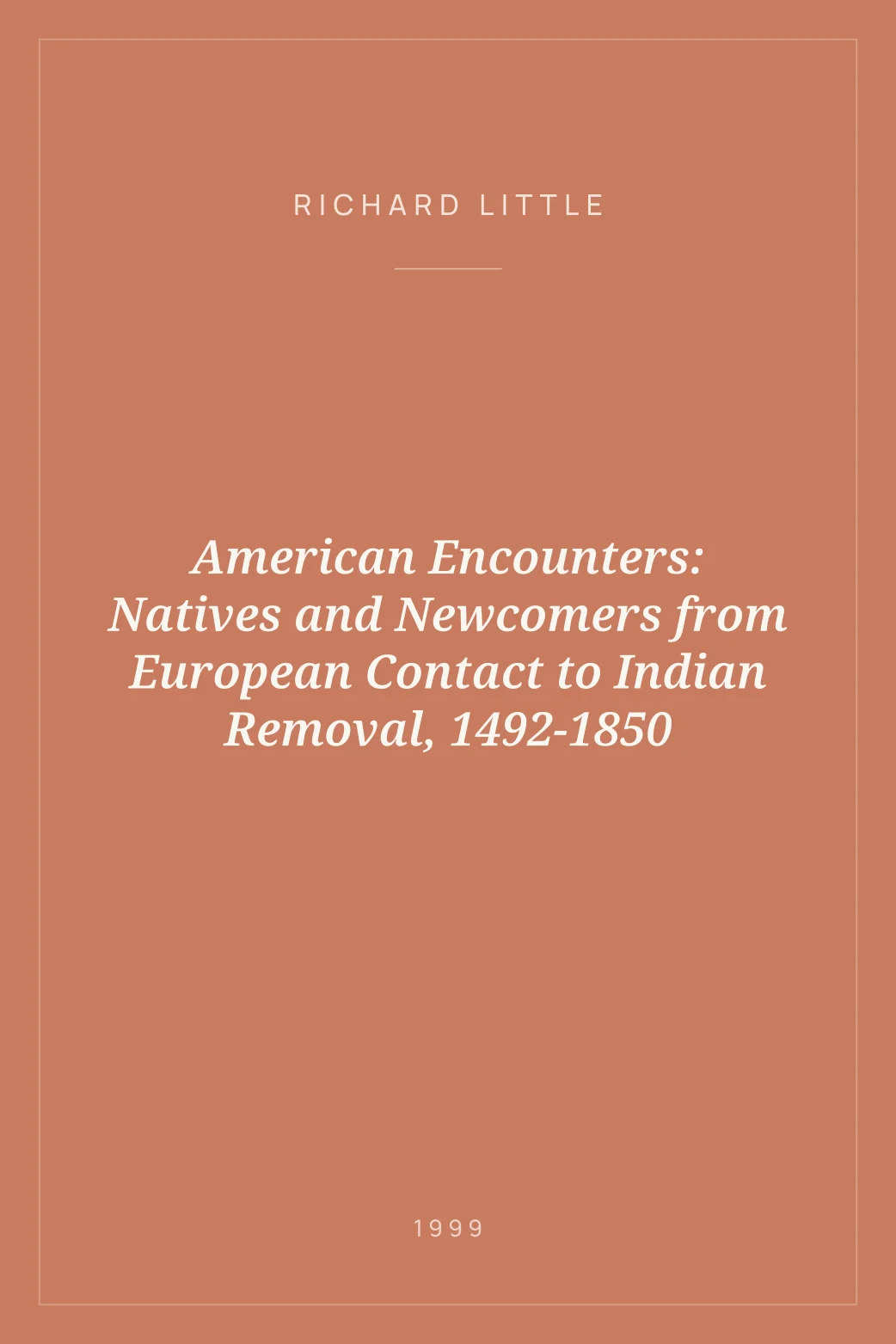 Portada de American Encounters: Natives and Newcomers from European Contact to Indian Removal, 1492-1850