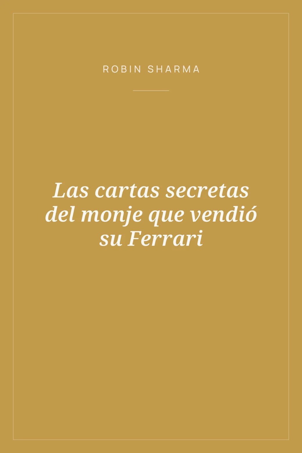 Portada de Las cartas secretas del monje que vendió su Ferrari