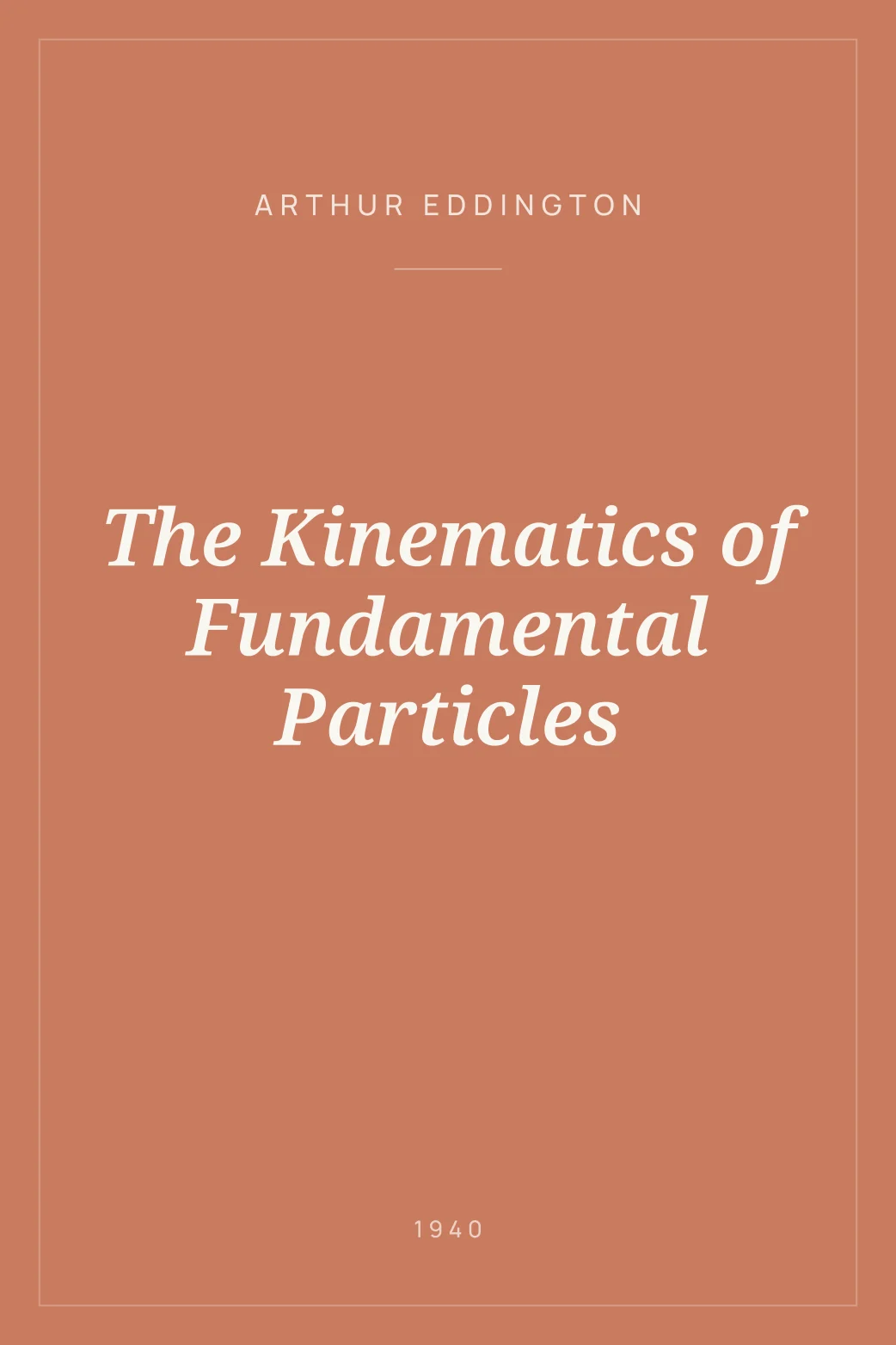 Portada de The Kinematics of Fundamental Particles