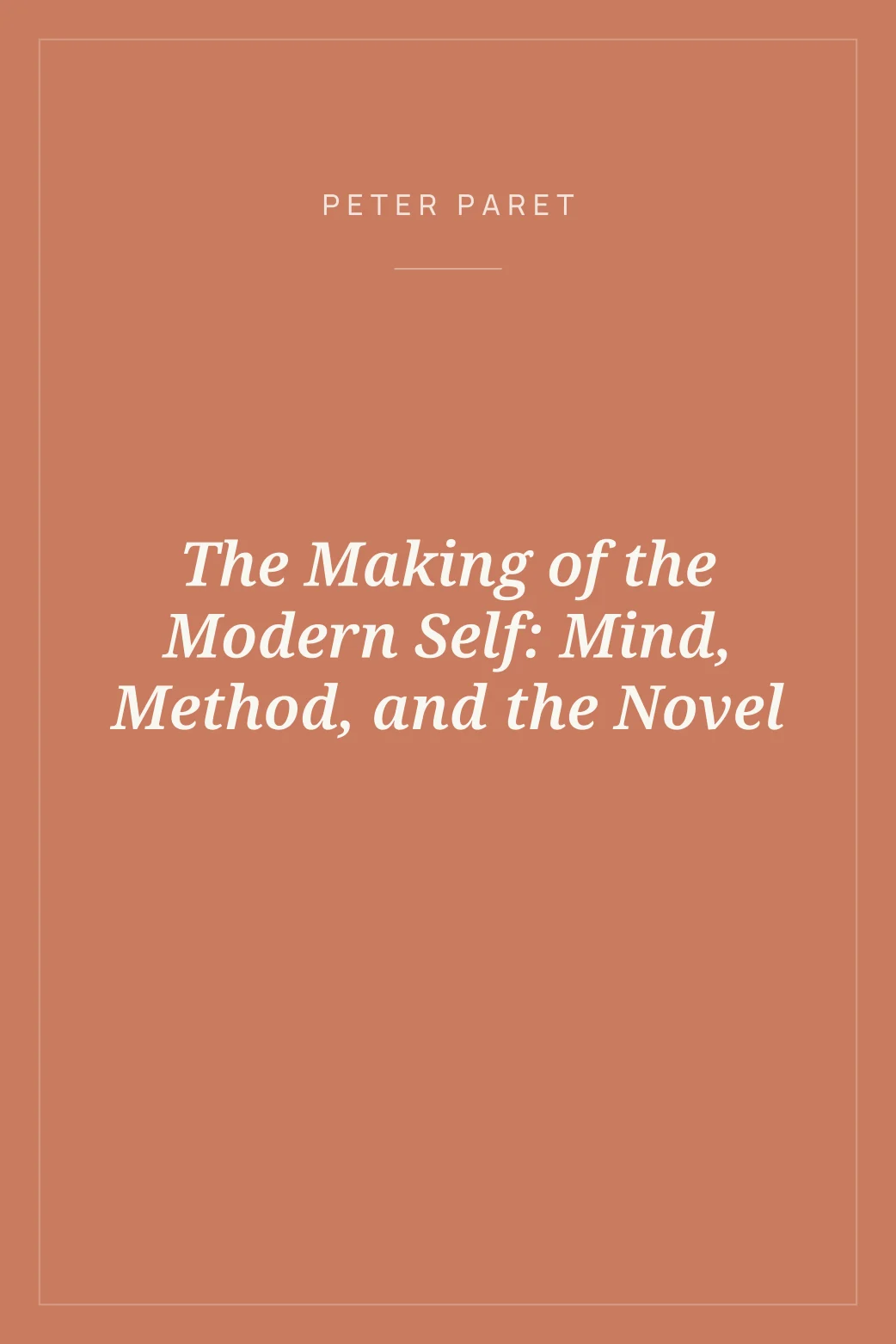 Portada de The Making of the Modern Self: Mind, Method, and the Novel