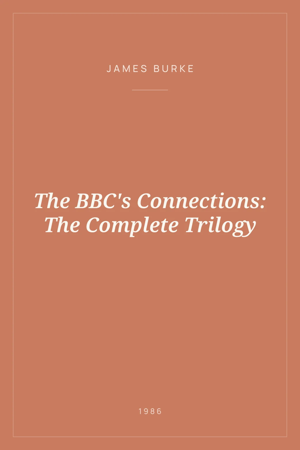 Portada de The BBC's Connections: The Complete Trilogy