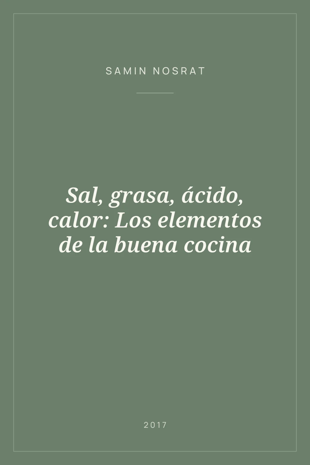 Portada de Sal, grasa, ácido, calor: Los elementos de la buena cocina