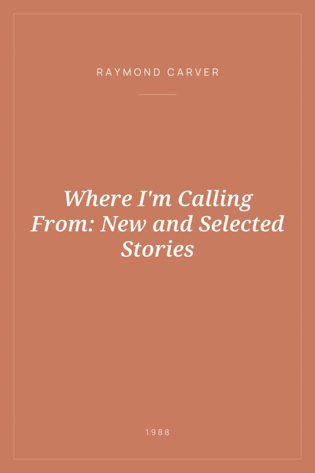Portada de Where I'm Calling From: New and Selected Stories