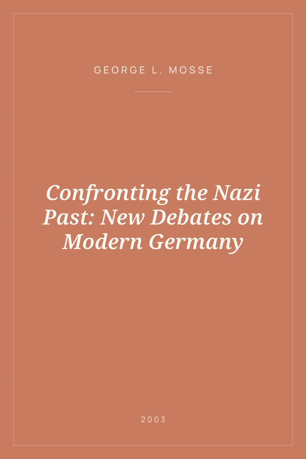 Portada de Confronting the Nazi Past: New Debates on Modern Germany