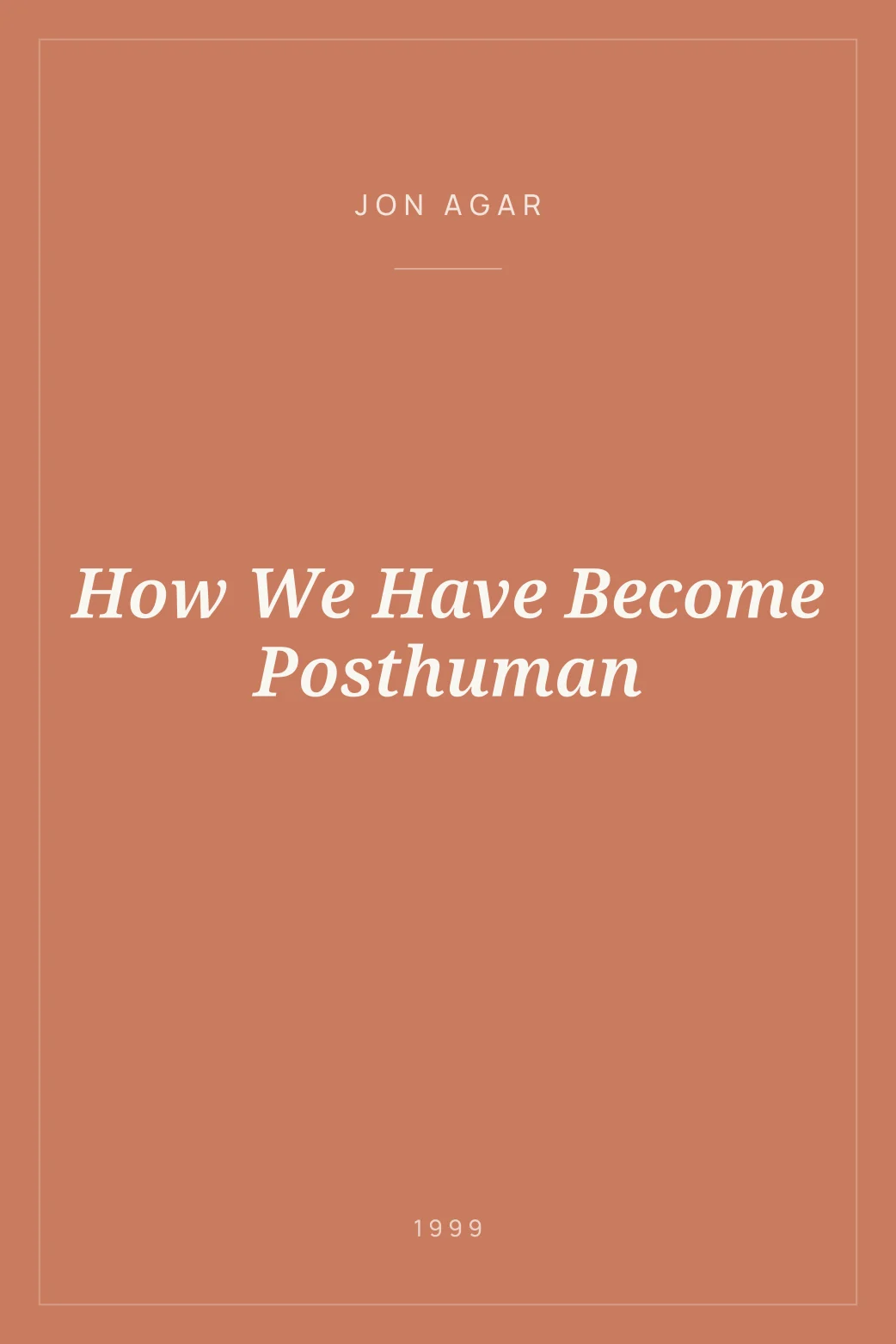 Portada de How We Have Become Posthuman