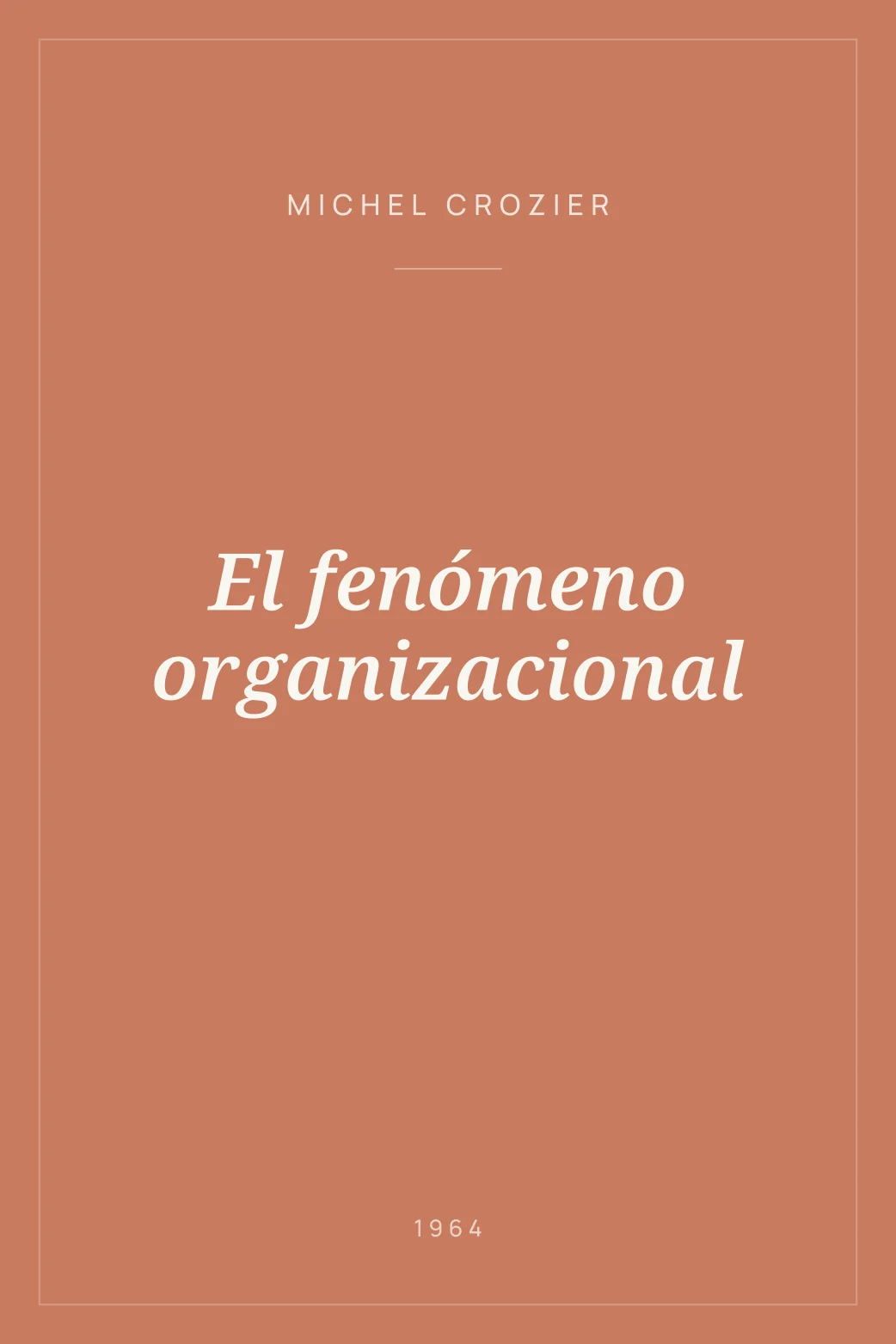 Portada de El fenómeno organizacional