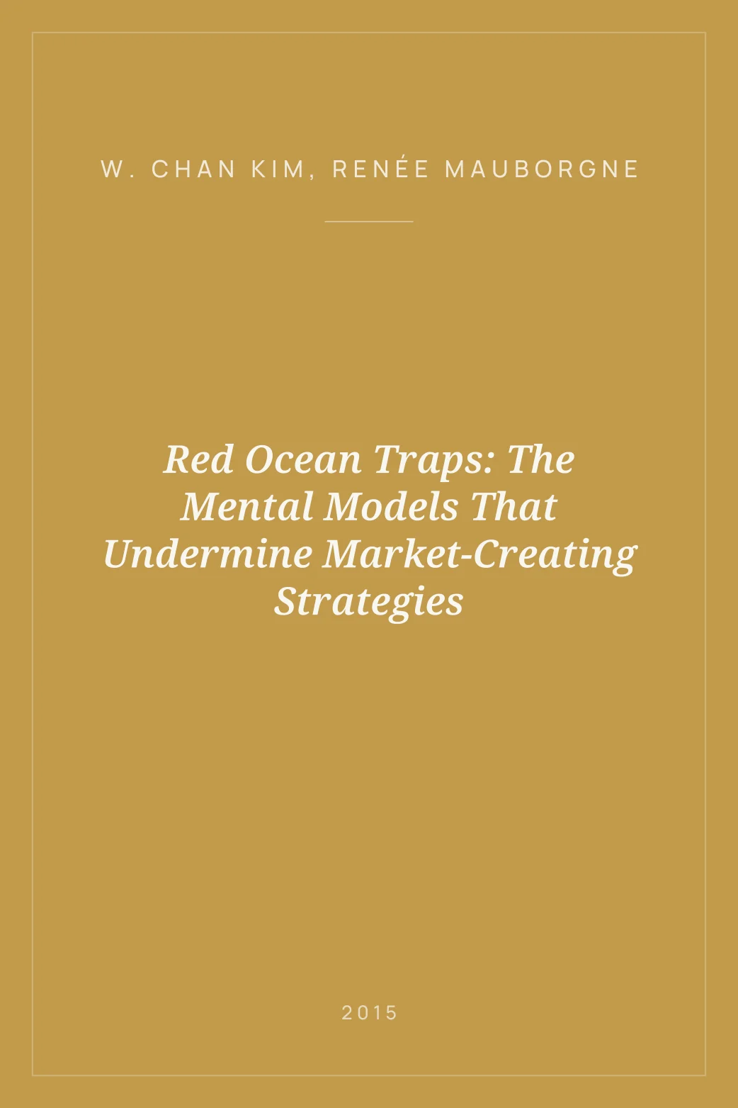 Portada de Red Ocean Traps: The Mental Models That Undermine Market-Creating Strategies