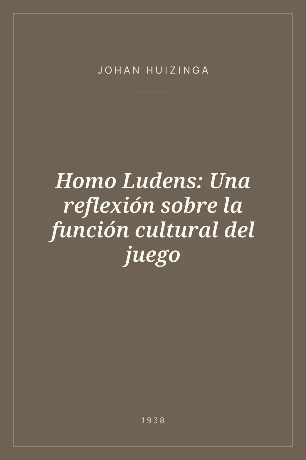 Portada de Homo Ludens: Una reflexión sobre la función cultural del juego