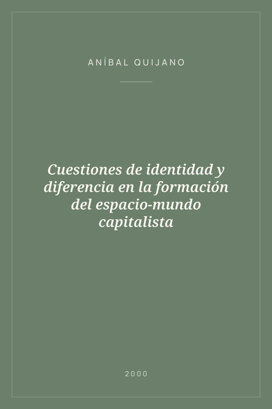 Portada de Cuestiones de identidad y diferencia en la formación del espacio-mundo capitalista