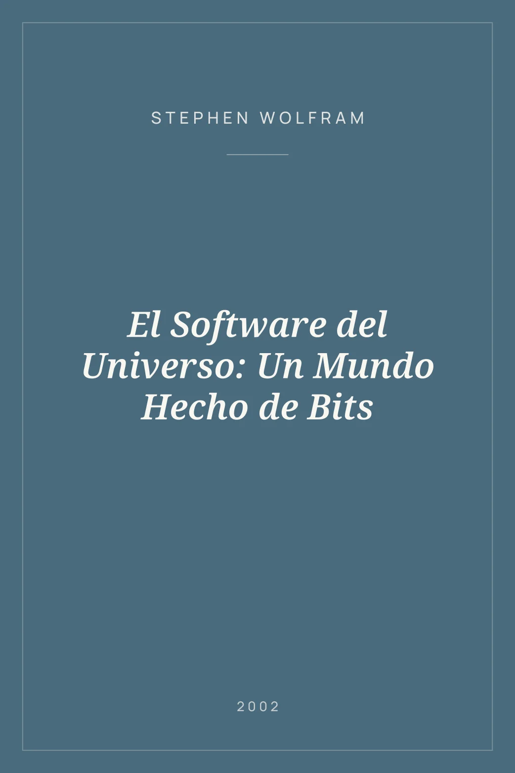 Portada de El Software del Universo: Un Mundo Hecho de Bits