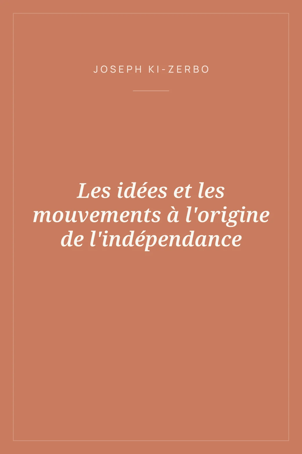 Portada de Les idées et les mouvements à l'origine de l'indépendance