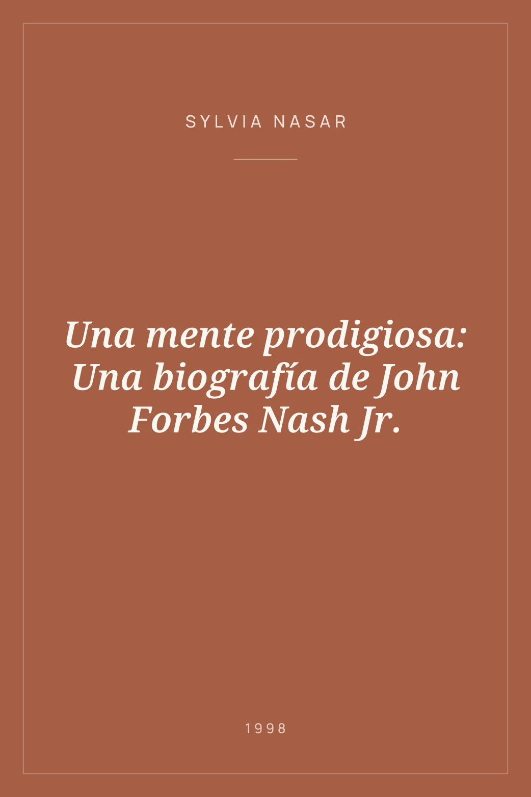 Portada de Una mente prodigiosa: Una biografía de John Forbes Nash Jr.