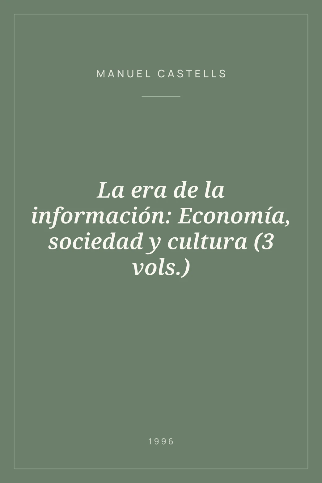 Portada de La era de la información: Economía, sociedad y cultura (3 vols.)