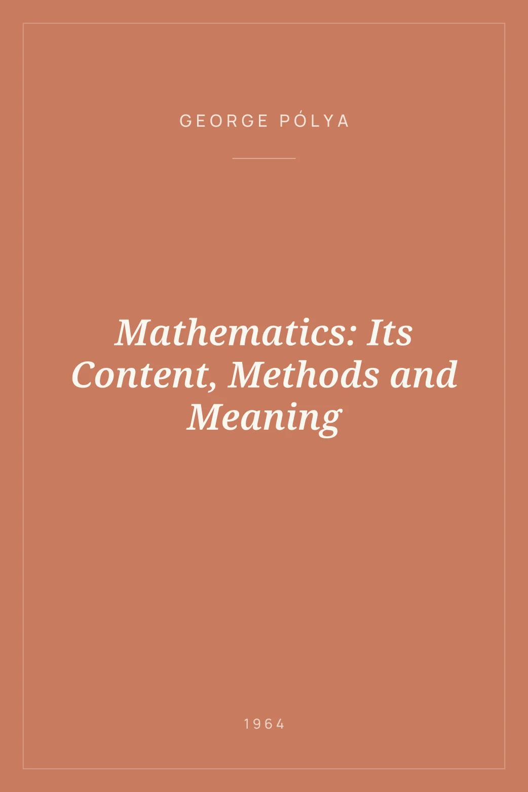 Portada de Mathematics: Its Content, Methods and Meaning