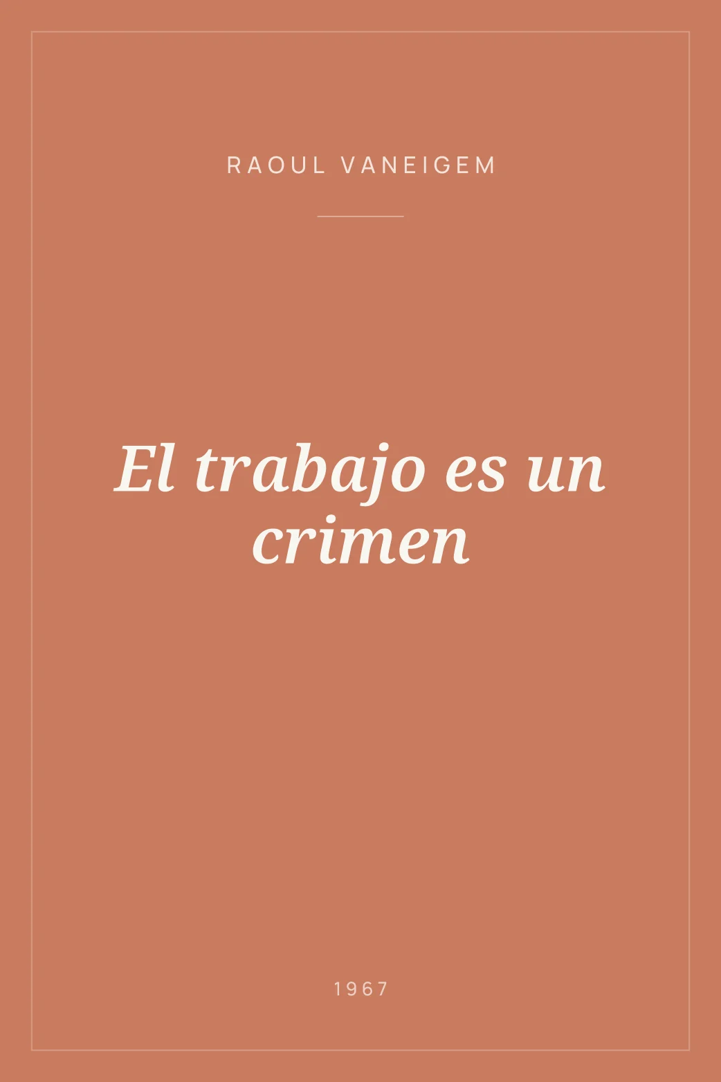Portada de El trabajo es un crimen