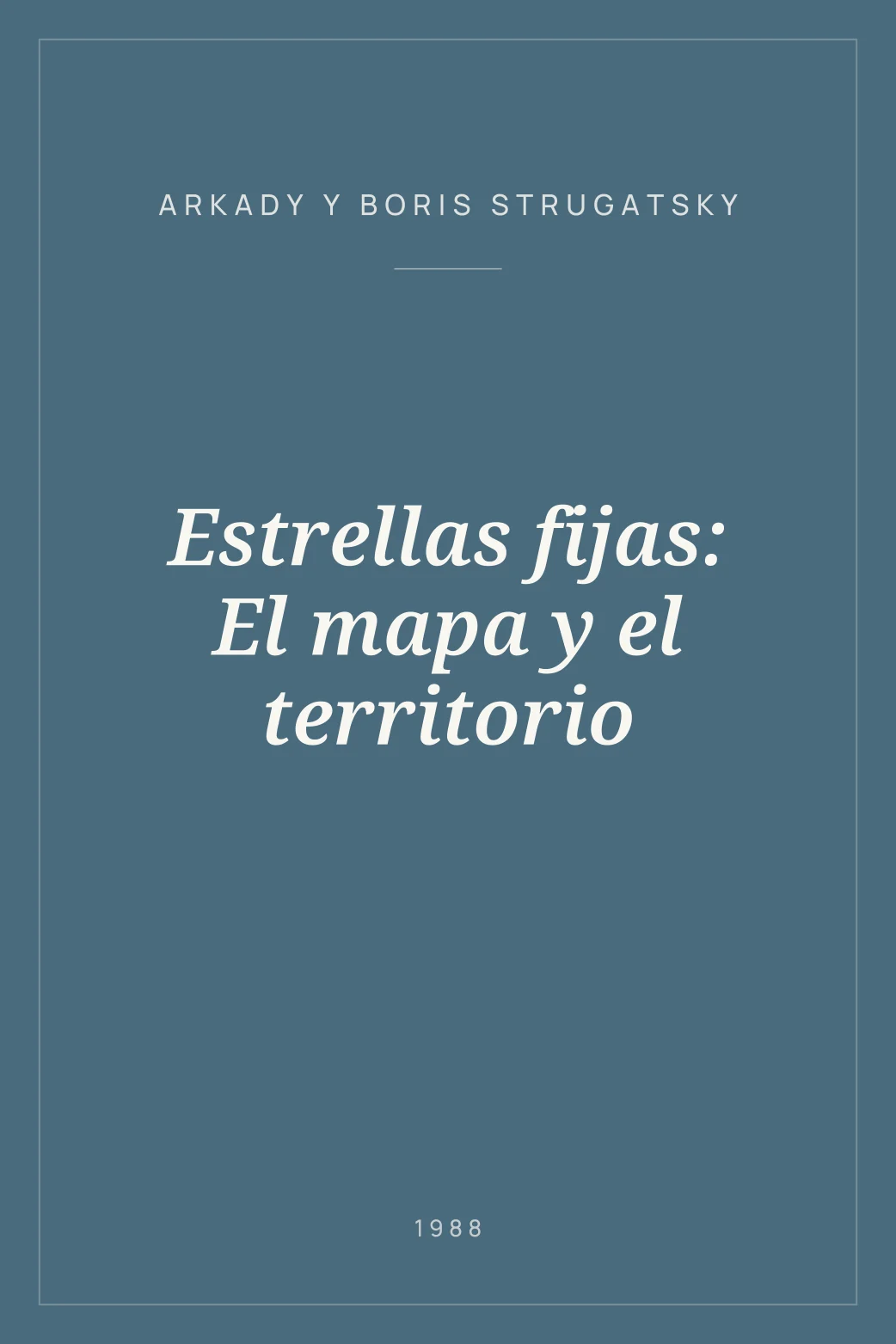 Portada de Estrellas fijas: El mapa y el territorio